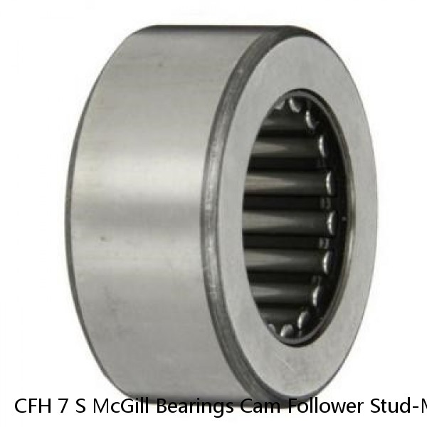 CFH 7 S McGill Bearings Cam Follower Stud-Mount Cam Followers