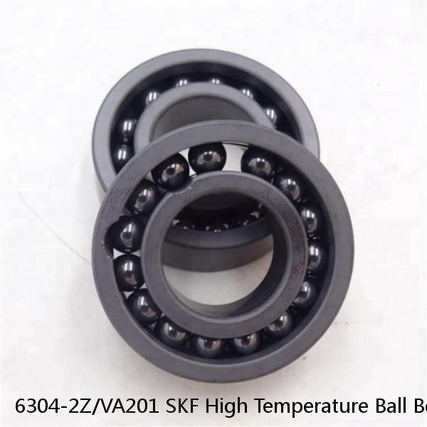 6304-2Z/VA201 SKF High Temperature Ball Bearings