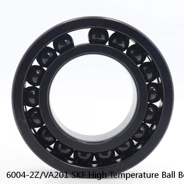 6004-2Z/VA201 SKF High Temperature Ball Bearings