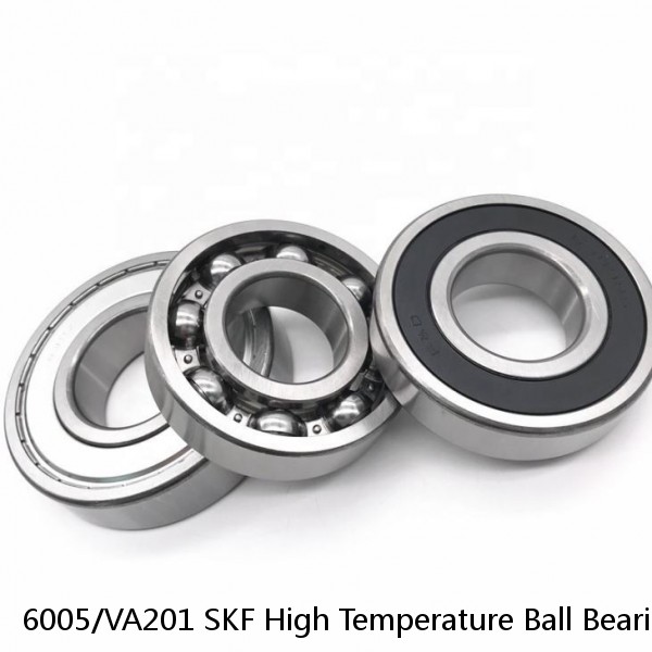 6005/VA201 SKF High Temperature Ball Bearings