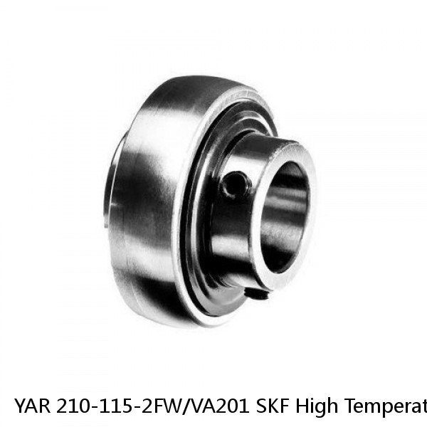 YAR 210-115-2FW/VA201 SKF High Temperature Insert Bearings